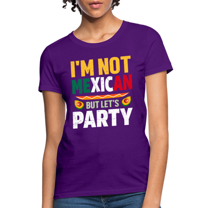 I'm Not Mexican but let's Party - Cinco de Mayo Women's T-Shirt - purple