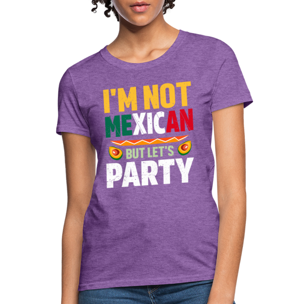 I'm Not Mexican but let's Party - Cinco de Mayo Women's T-Shirt - purple heather