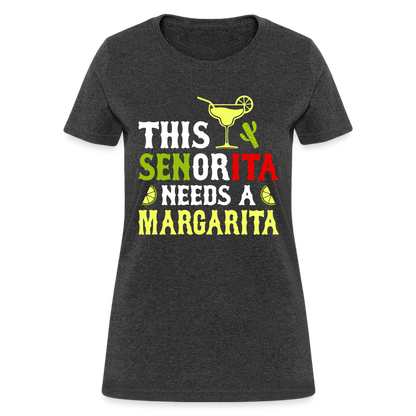 This Señorita Needs A Margarita - Cinco de Mayo T-Shirt - heather black
