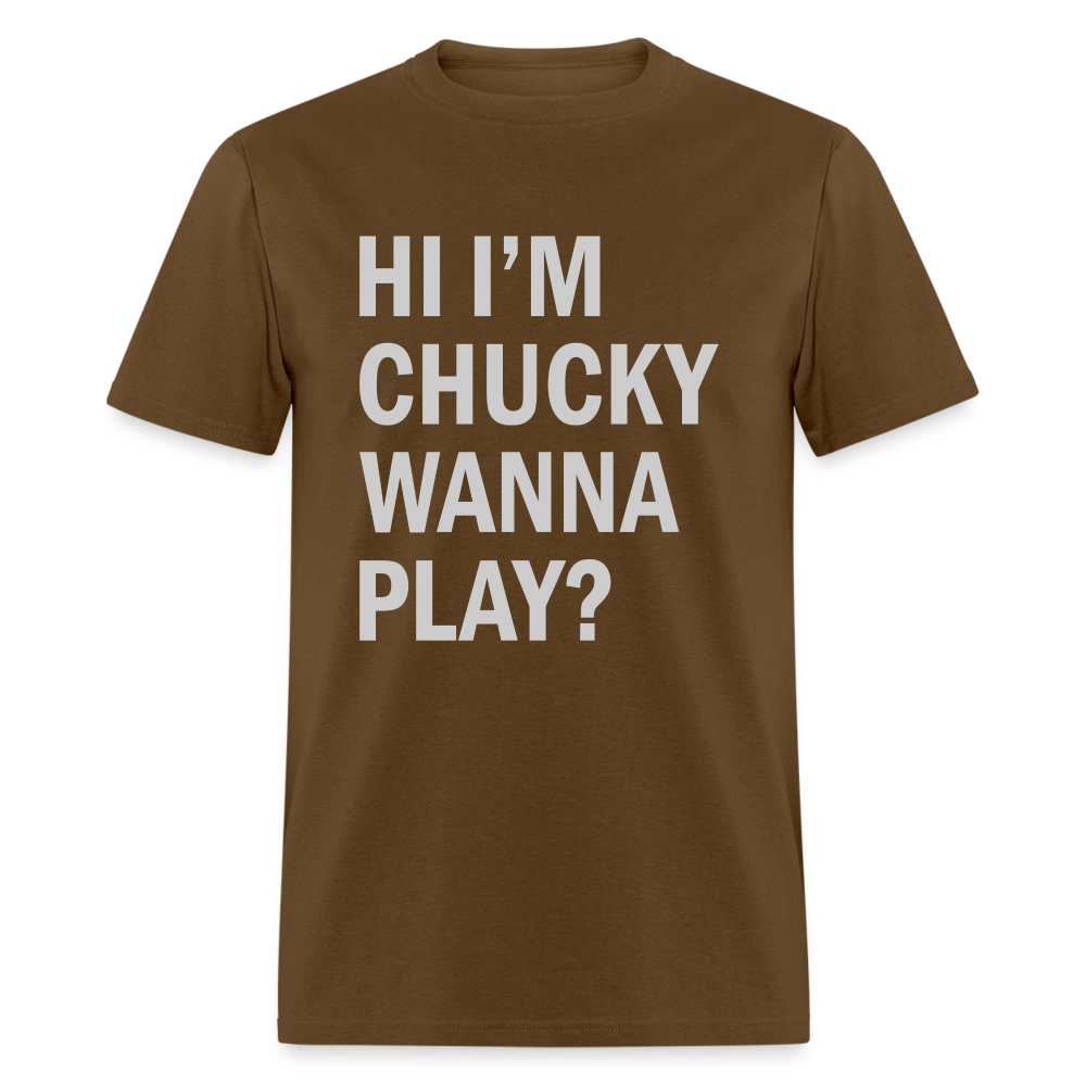 Hi I'm Chucky Wanna Play T-Shirt - brown