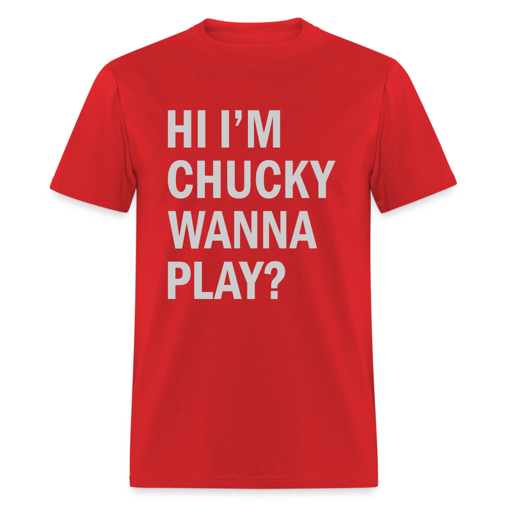 Hi I'm Chucky Wanna Play T-Shirt - red