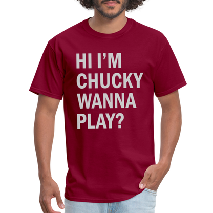 Hi I'm Chucky Wanna Play T-Shirt - burgundy