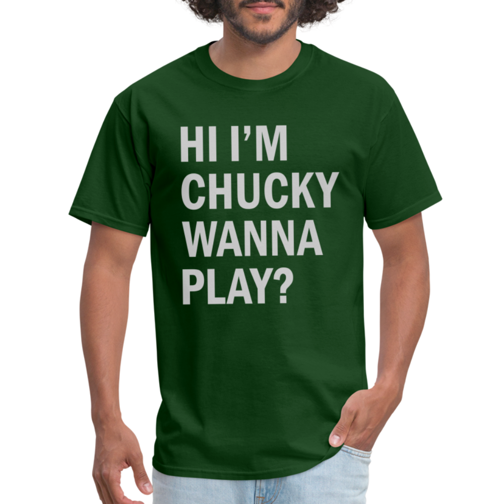 Hi I'm Chucky Wanna Play T-Shirt - forest green