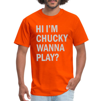 Hi I'm Chucky Wanna Play T-Shirt - orange