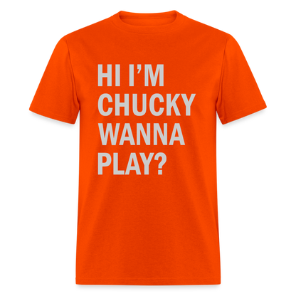 Hi I'm Chucky Wanna Play T-Shirt - orange