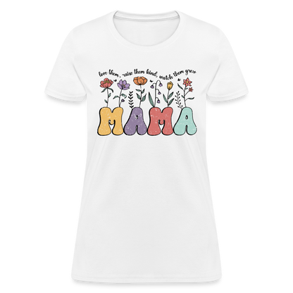 Mama - Love Them, Raise Them Kind, Watch Them Grow T-Shirt - white