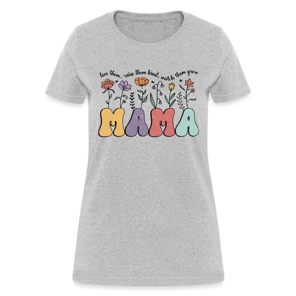 Mama - Love Them, Raise Them Kind, Watch Them Grow T-Shirt - heather gray