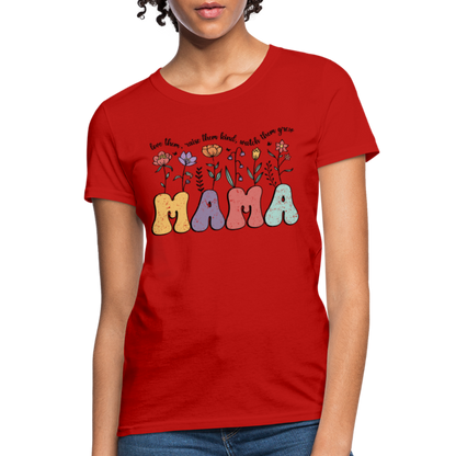 Mama - Love Them, Raise Them Kind, Watch Them Grow T-Shirt - red