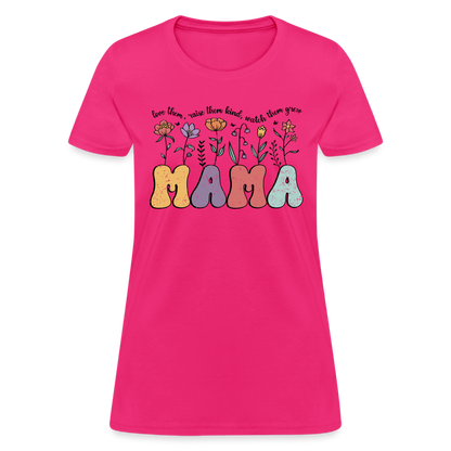 Mama - Love Them, Raise Them Kind, Watch Them Grow T-Shirt - fuchsia