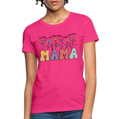 Mama - Love Them, Raise Them Kind, Watch Them Grow T-Shirt - fuchsia