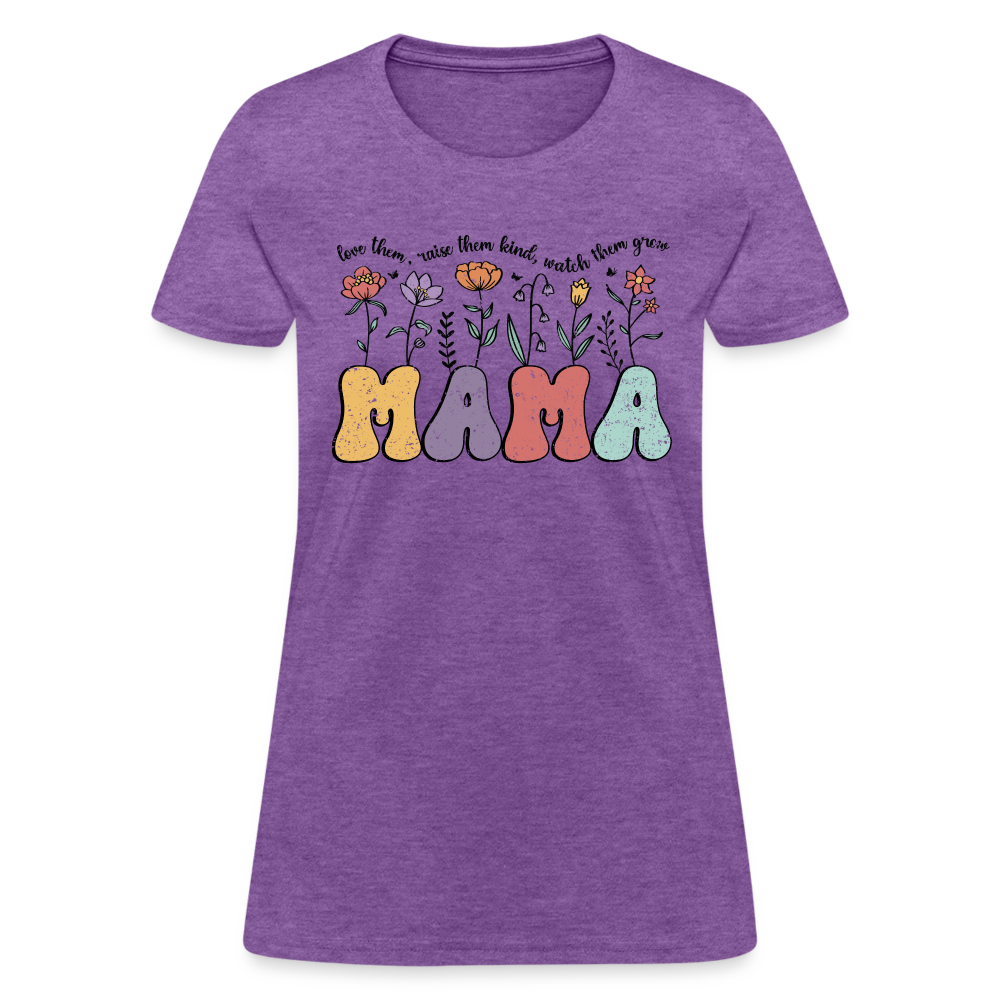 Mama - Love Them, Raise Them Kind, Watch Them Grow T-Shirt - purple heather