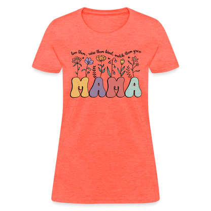 Mama - Love Them, Raise Them Kind, Watch Them Grow T-Shirt - heather coral