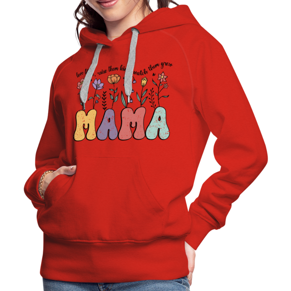 "Mama - Love Them, Raise Them Kind, Watch Them Grow" Women’s Premium Hoodie - red