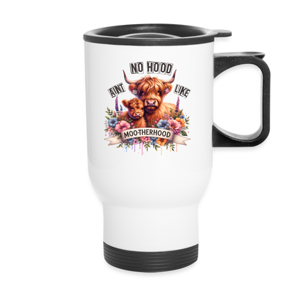 Highland Cow - Aint No Hood Like Moo-Therhood Travel Mug - white