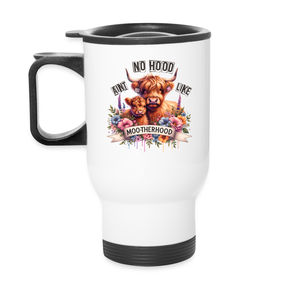 Highland Cow - Aint No Hood Like Moo-Therhood Travel Mug - white