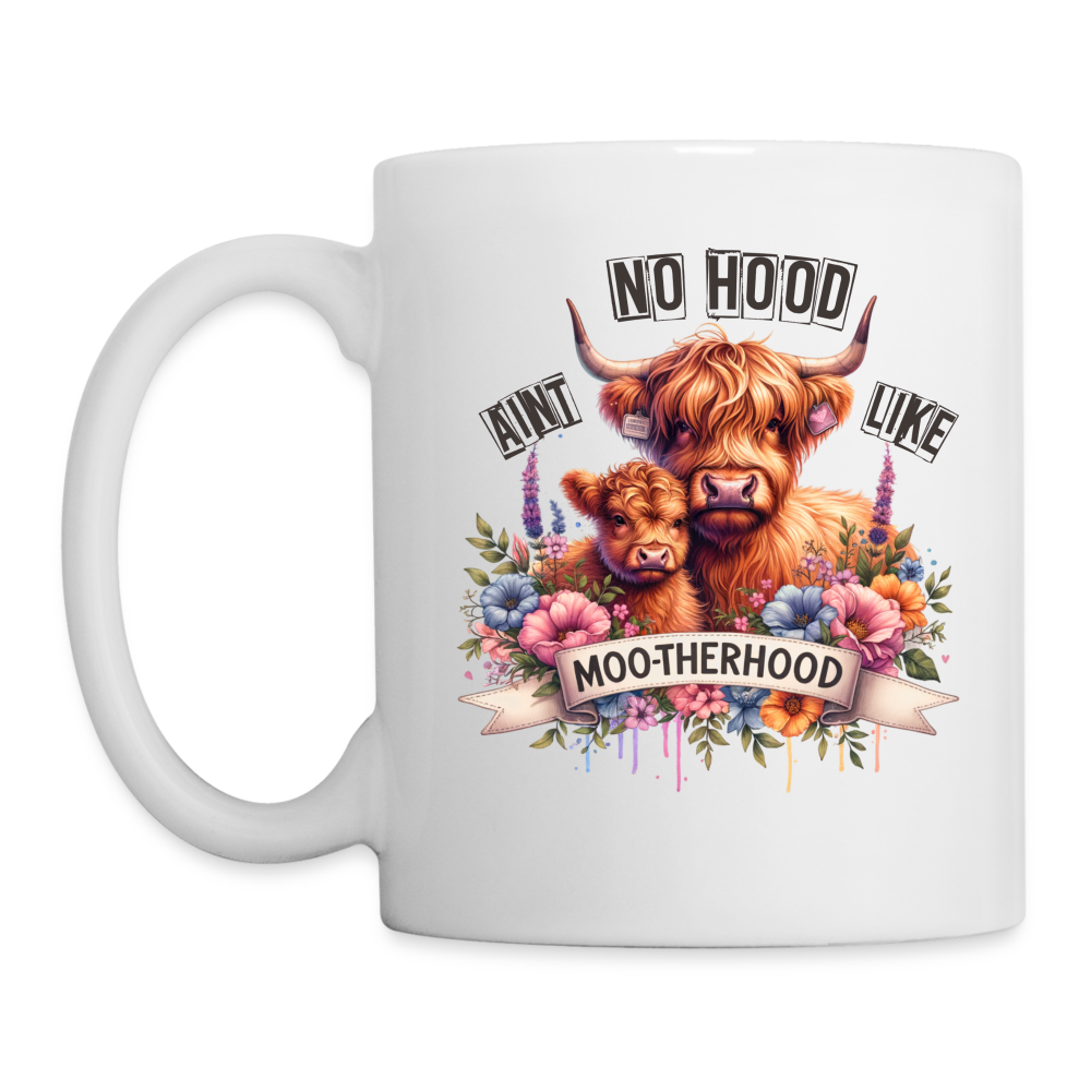 Highland Cow - Aint No Hood Like Moo-Therhood Coffee Mug - white