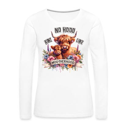 Highland Cow - Aint No Hood Like Moo-Therhood Women's Premium Long Sleeve T-Shirt - white