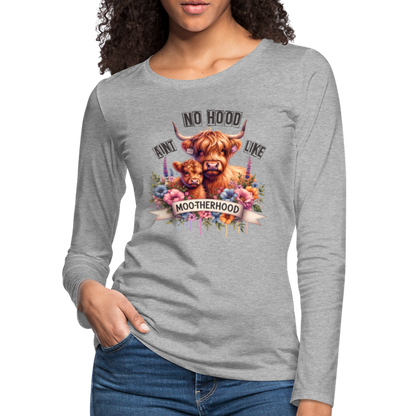 Highland Cow - Aint No Hood Like Moo-Therhood Women's Premium Long Sleeve T-Shirt - heather gray