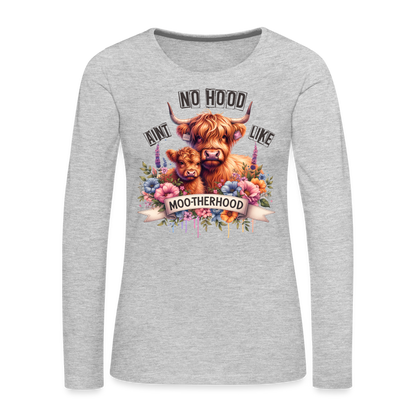 Highland Cow - Aint No Hood Like Moo-Therhood Women's Premium Long Sleeve T-Shirt - heather gray