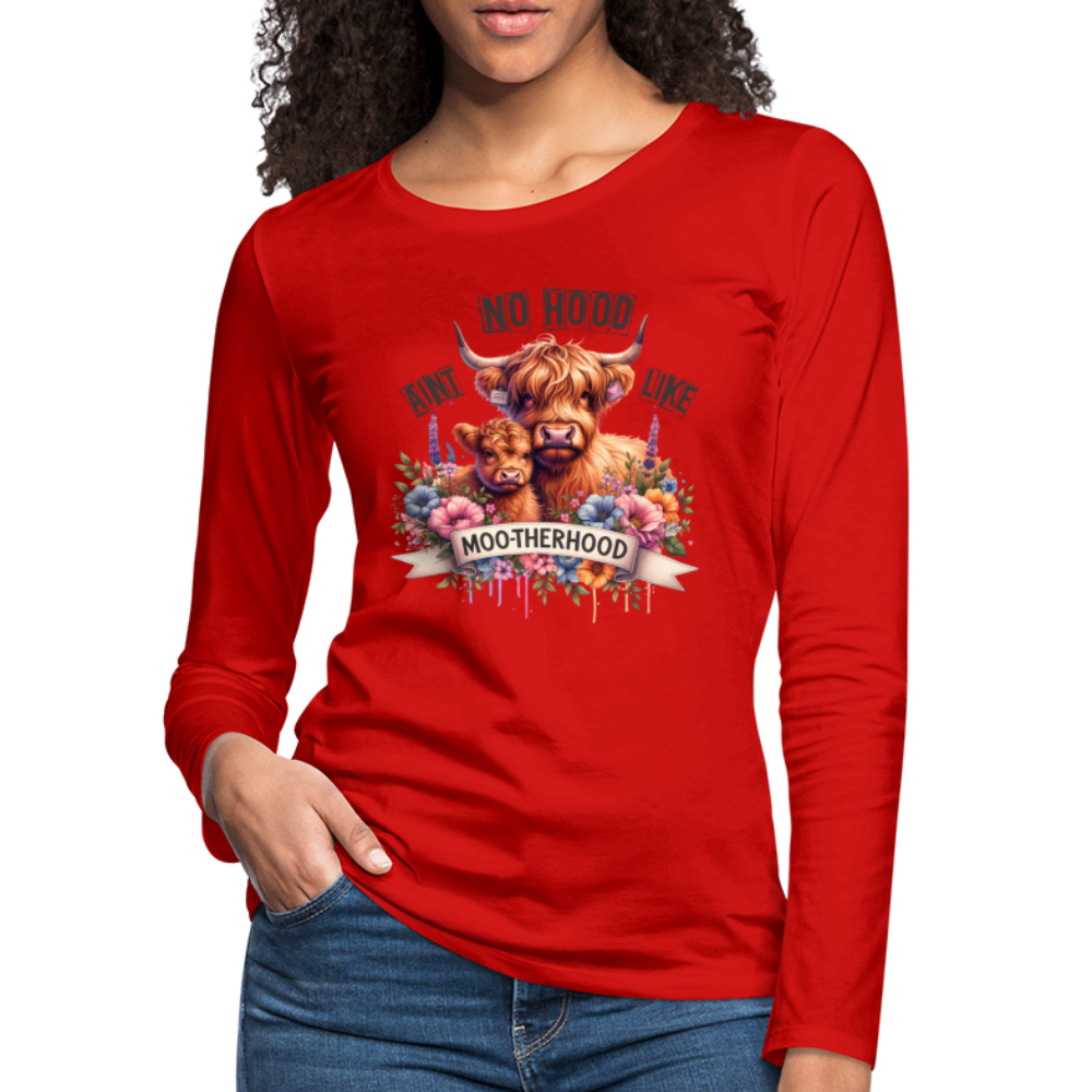 Highland Cow - Aint No Hood Like Moo-Therhood Women's Premium Long Sleeve T-Shirt - red