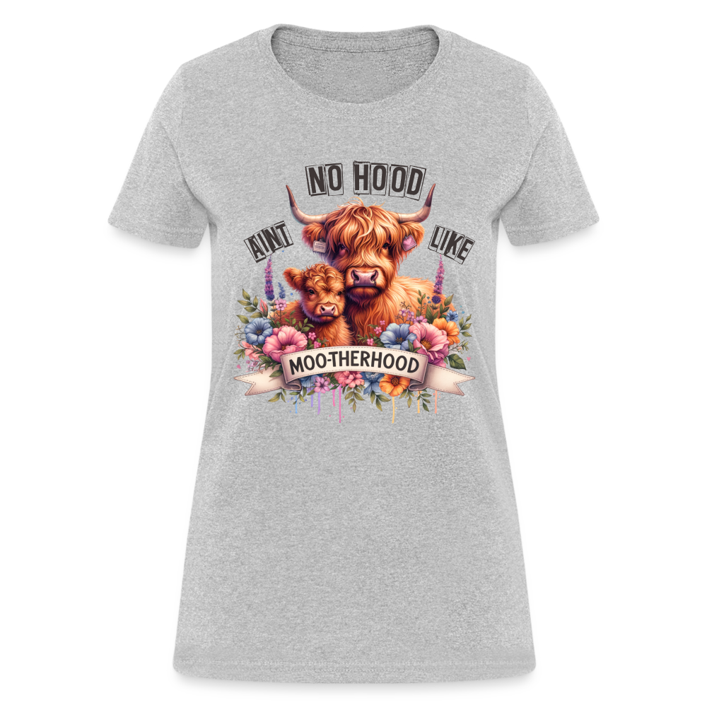 Highland Cow - Aint No Hood Like Moo-Therhood Women's T-Shirt - heather gray