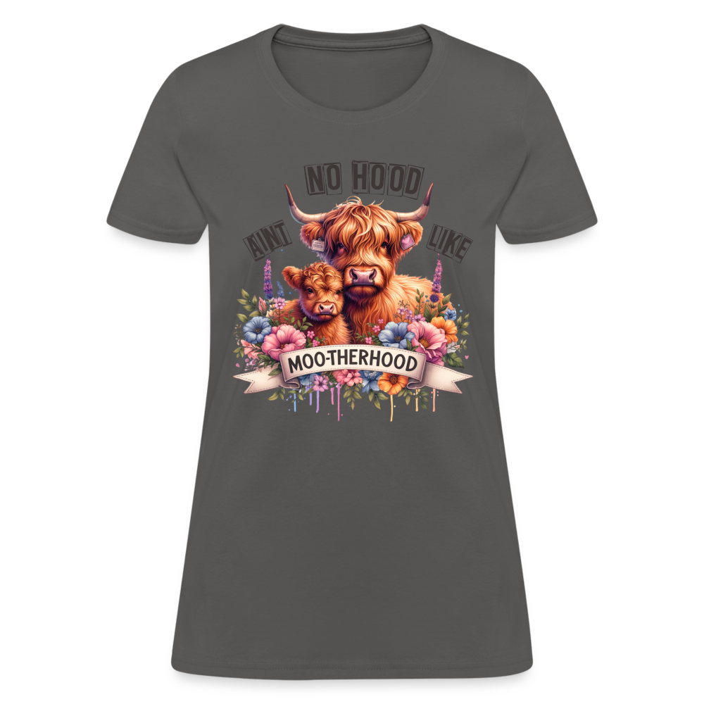 Highland Cow - Aint No Hood Like Moo-Therhood Women's T-Shirt - charcoal
