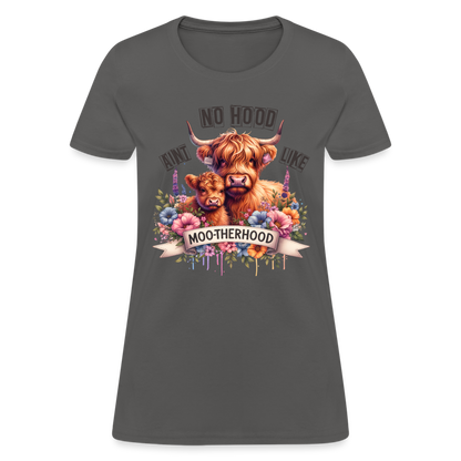 Highland Cow - Aint No Hood Like Moo-Therhood Women's T-Shirt - charcoal
