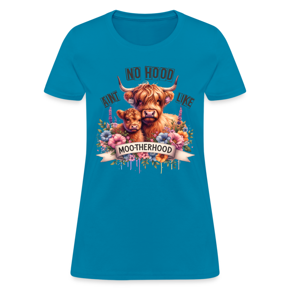 Highland Cow - Aint No Hood Like Moo-Therhood Women's T-Shirt - turquoise