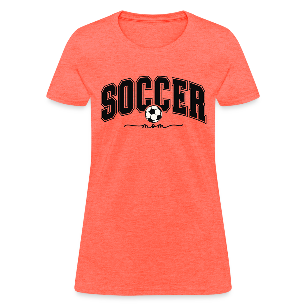 Soccer Mom Women's T-Shirt - heather coral