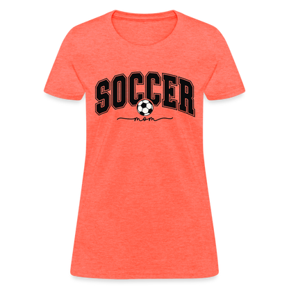 Soccer Mom Women's T-Shirt - heather coral