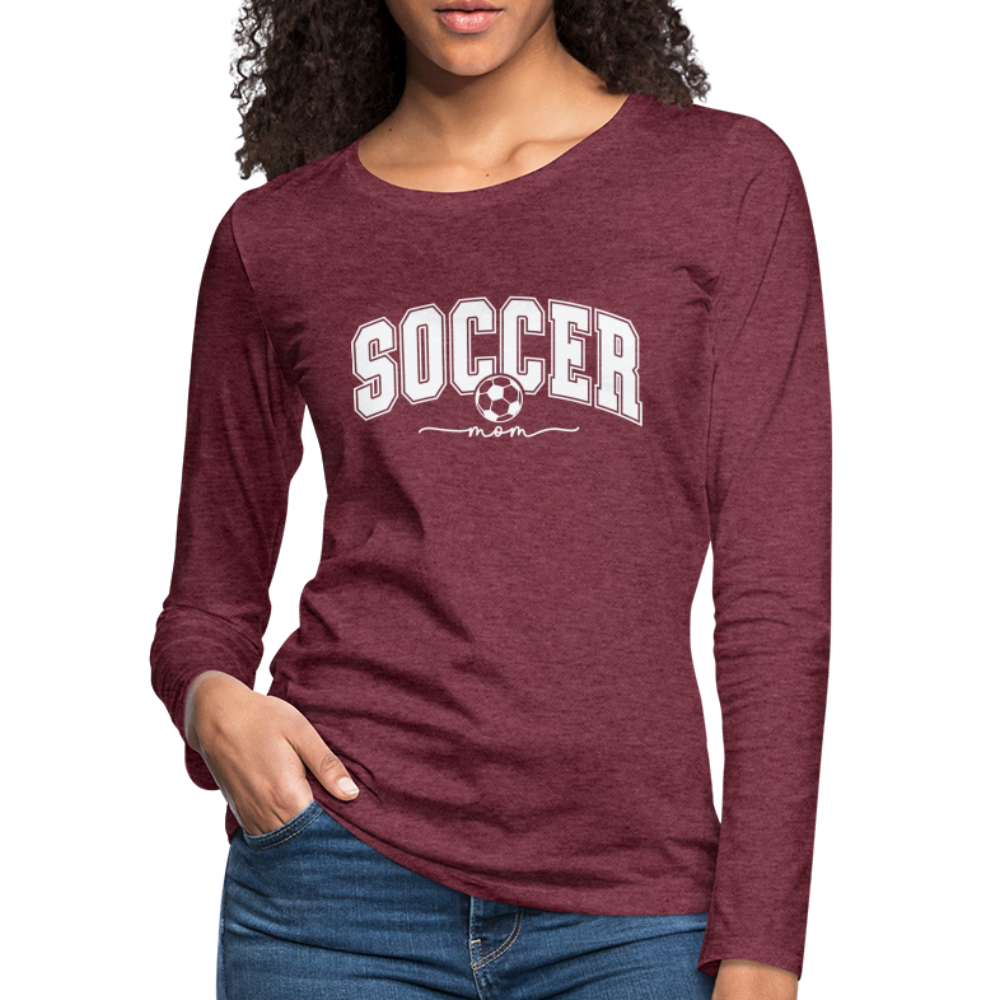 Soccer Mom Women's Premium Long Sleeve T-Shirt - heather burgundy