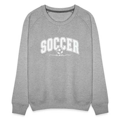 Soccer Mom Women’s Premium Sweatshirt - heather grey