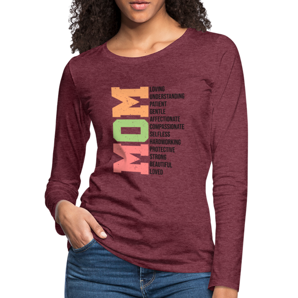 Mom Women's Premium Long Sleeve T-Shirt (Heartfelt Tribute) - heather burgundy