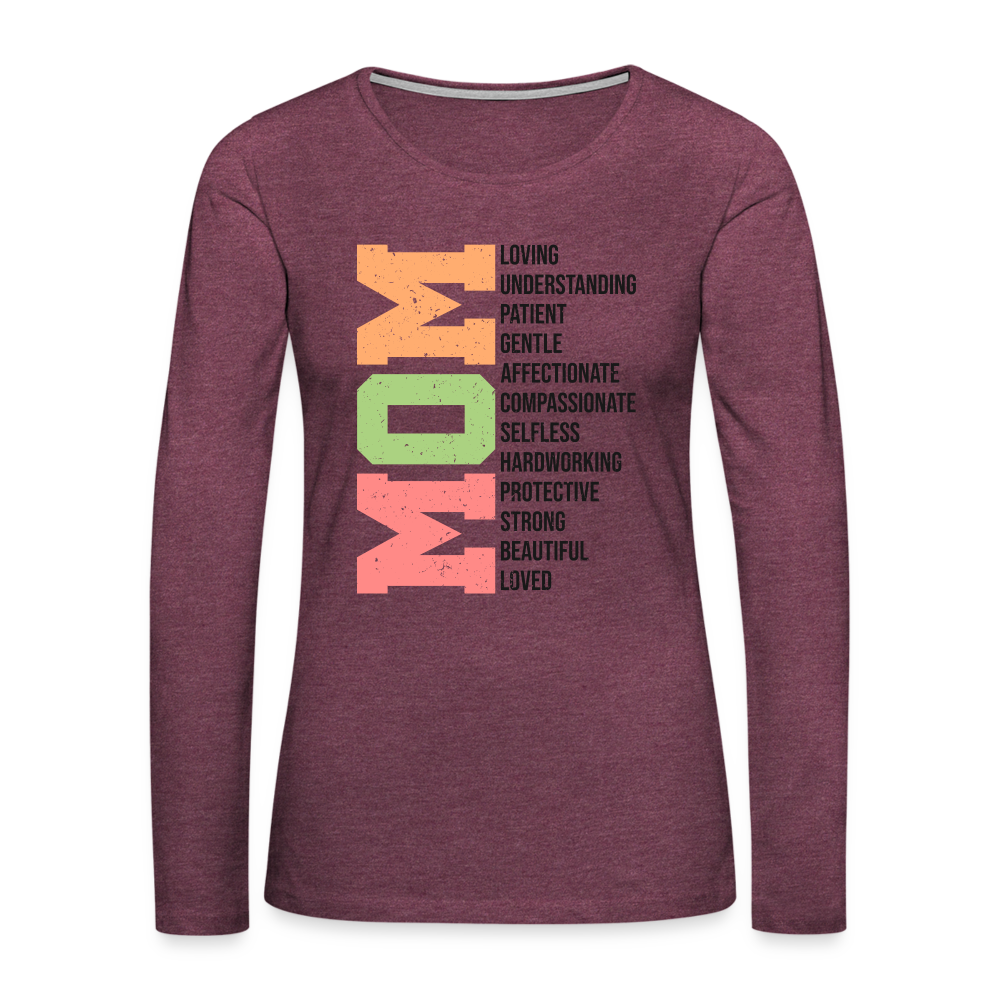 Mom Women's Premium Long Sleeve T-Shirt (Heartfelt Tribute) - heather burgundy
