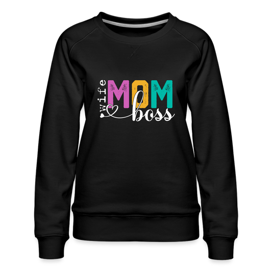 Wife Mom Boss Women’s Premium Sweatshirt - black
