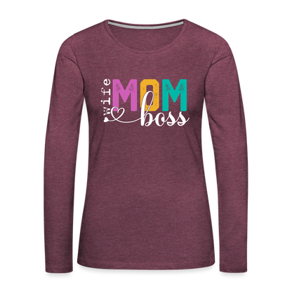 Wife Mom Boss Women's Premium Long Sleeve T-Shirt - heather burgundy