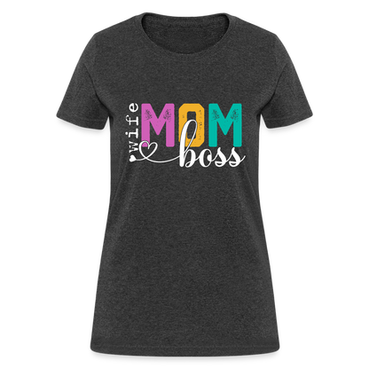 Wife Mom Boss Women's T-Shirt - heather black