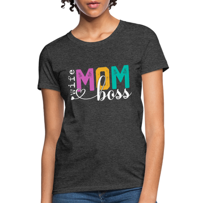 Wife Mom Boss Women's T-Shirt - heather black