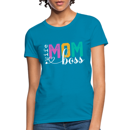 Wife Mom Boss Women's T-Shirt - turquoise