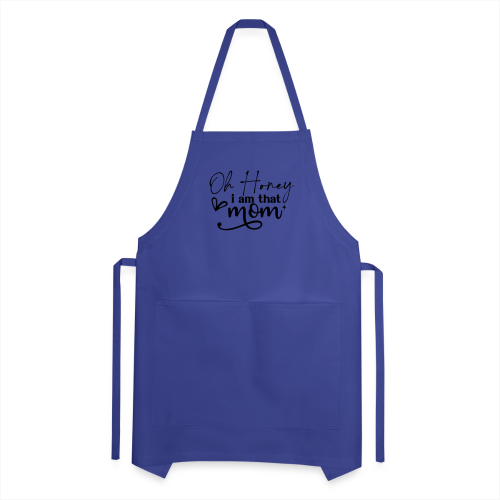 Oh Honey I am that Mom Adjustable Apron - royal blue