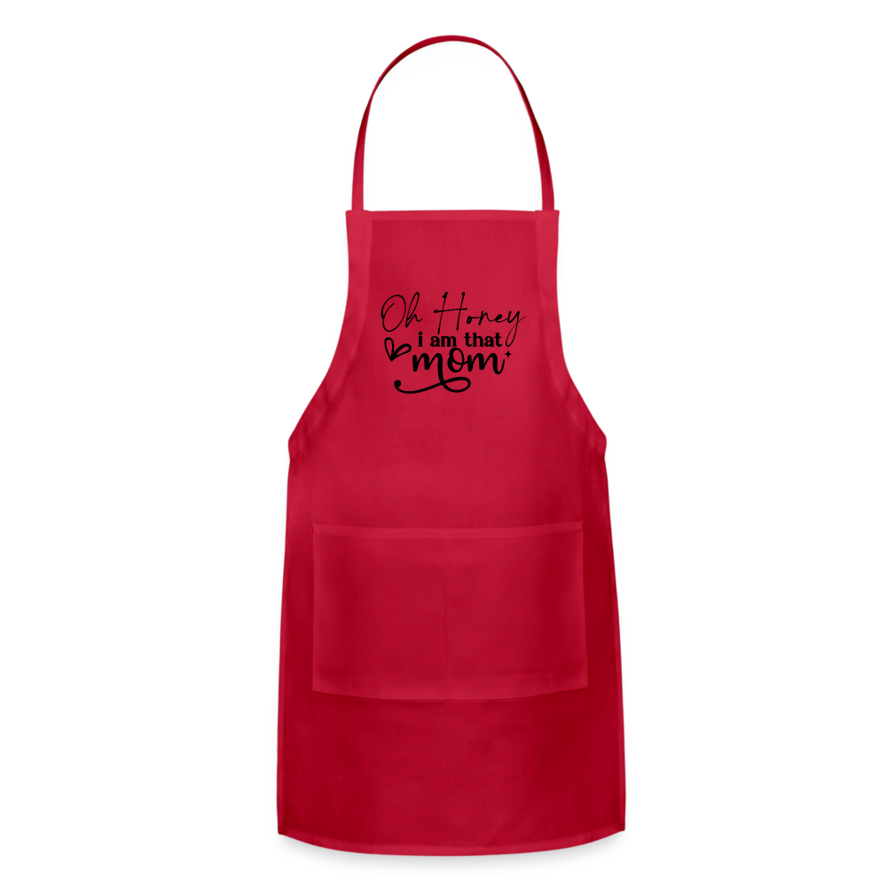 Oh Honey I am that Mom Adjustable Apron - red