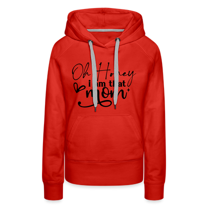 Oh Honey I am that Mom Women’s Premium Hoodie - red