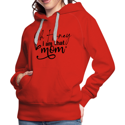 Oh Honey I am that Mom Women’s Premium Hoodie - red