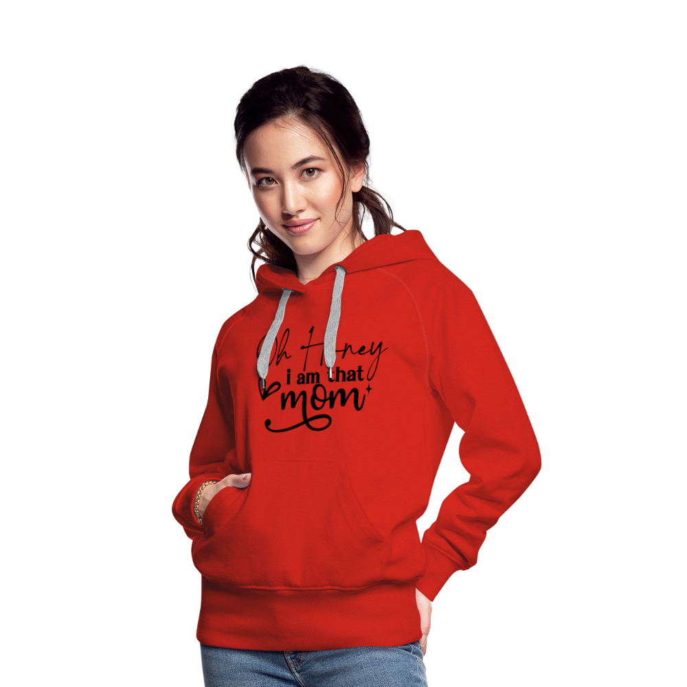 Oh Honey I am that Mom Women’s Premium Hoodie - red