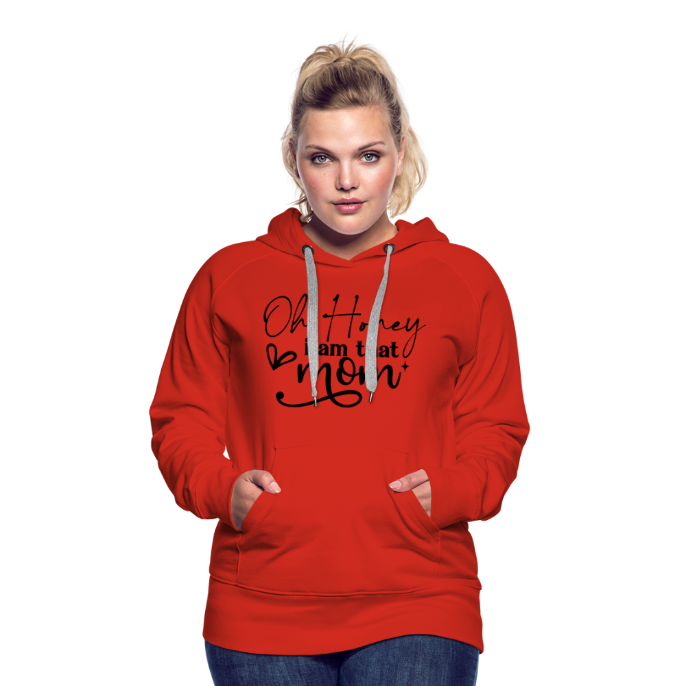 Oh Honey I am that Mom Women’s Premium Hoodie - red