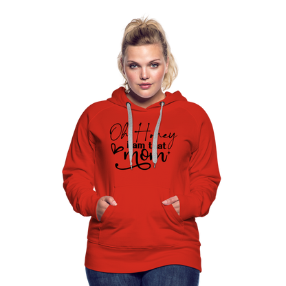 Oh Honey I am that Mom Women’s Premium Hoodie - red