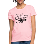 Oh Honey I am that Mom Women's T-Shirt