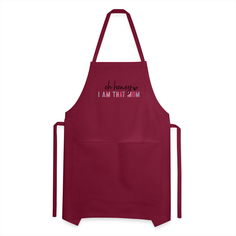 Oh Honey I am that Mom Adjustable Apron - burgundy