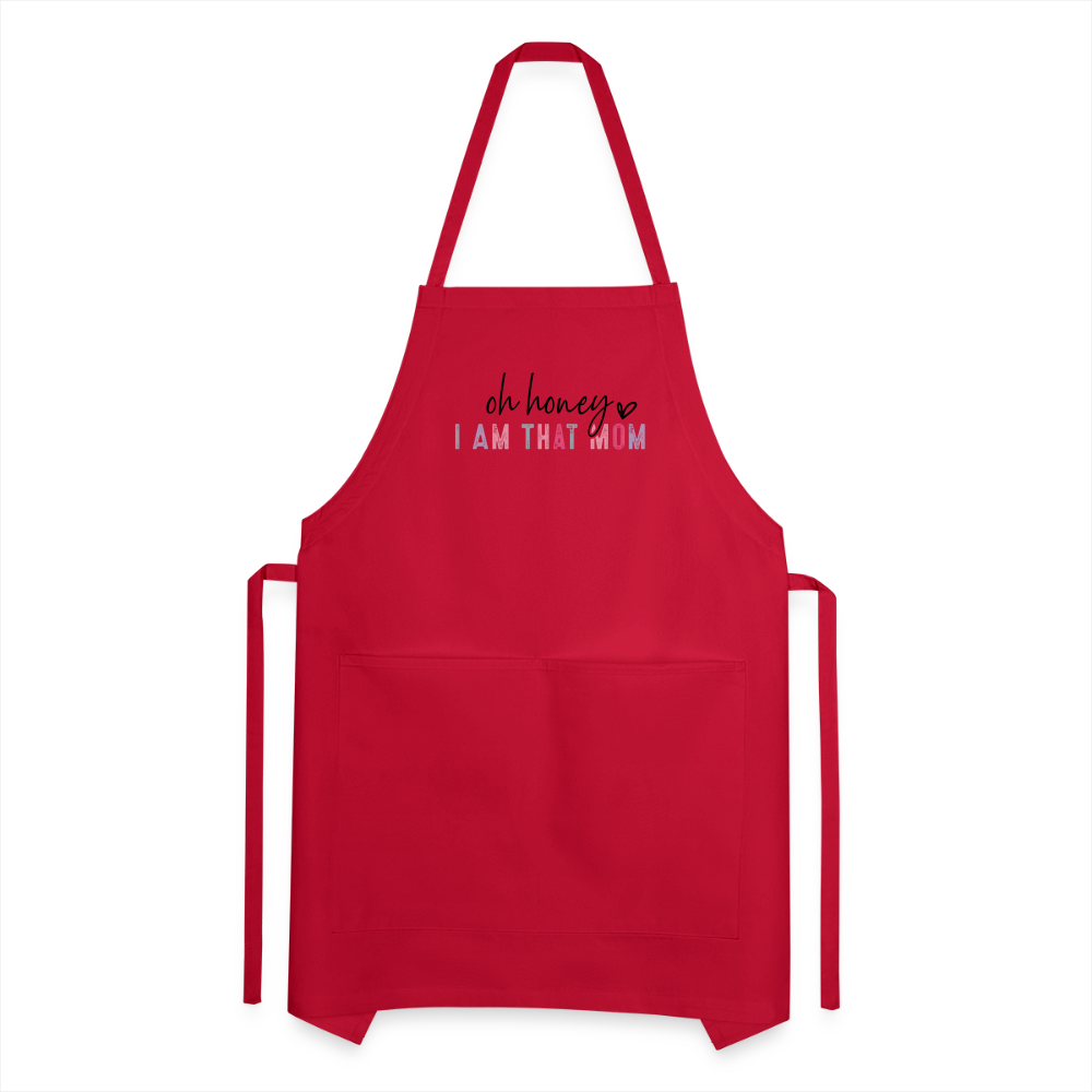Oh Honey I am that Mom Adjustable Apron - red