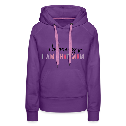 Oh Honey I am that Mom Women’s Premium Hoodie - purple 